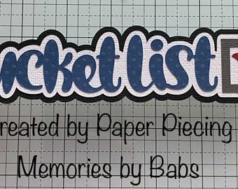 Bucket List Title Premade Paper Piecing by Babs