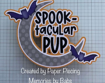 Spook-tacular Pup Title Premade Paper Piecing by Babs
