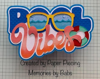 Pool Vibes Title Premade Paper Piecing by Babs