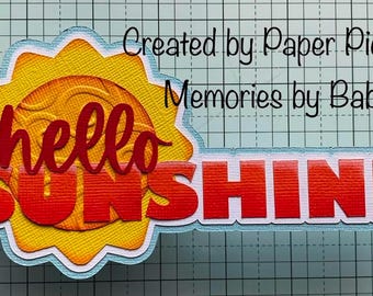 Hello Sunshine Title Premade Paper Piecing by Babs