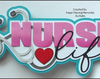 Nurse Life Title Premade Paper Piecing by Babs