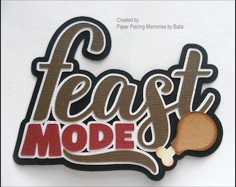 Feast Mode Title  Premade Paper Piecing by Babs