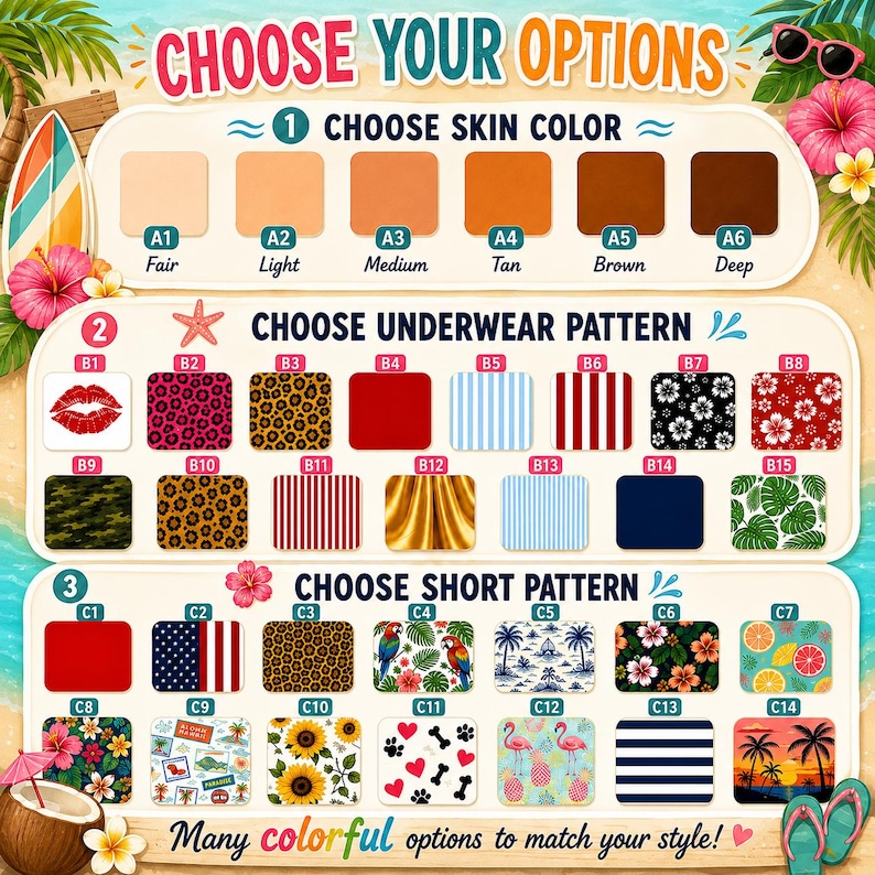 May include: A customization chart titled CHOOSE YOUR OPTIONS featuring three sections: CHOOSE SKIN COLOR with six shades, CHOOSE UNDERWEAR PATTERN with fifteen designs including animal prints and stripes, and CHOOSE SHORT PATTERN with fourteen designs.