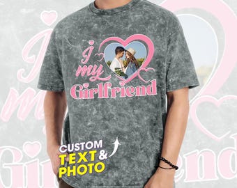 Custom Photo Girlfriend Shirt, Valentine Gift