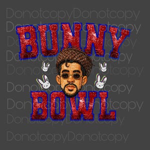 May include: Graphic design featuring a portrait of a man with sunglasses and a beard, surrounded by the words "BUNNY BOWL" in red glitter text with blue outlines. Includes cartoon bunny heads.