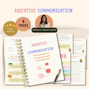 May include: A spiral-bound notebook with the title "Assertive Communication" and the tagline "Communicate your feelings and needs more effectively." The image includes a pen, speech bubbles, and the text "8 Pages" and "Prepared by a Graduate Therapist."
