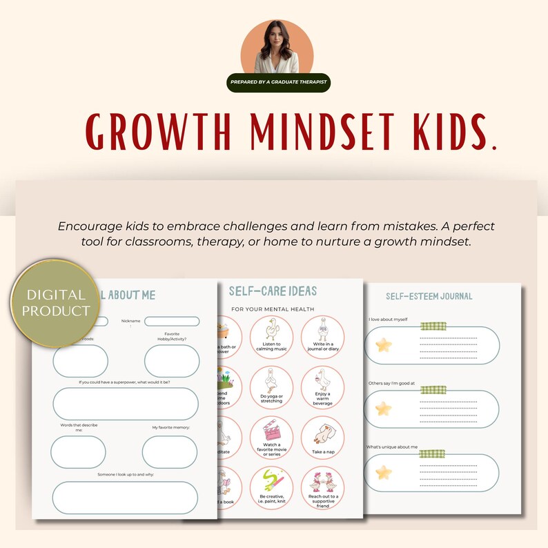 May include: Digital product titled "Growth Mindset Kids." The image features a workbook with fill-in sections for self-care ideas and self-esteem. The text encourages kids to embrace challenges and learn from mistakes. Prepared by a graduate therapist.