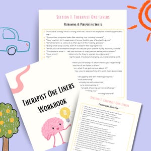 May include: A workbook titled "Therapist One Liners Workbook" with a cartoon brain and lightbulb graphic. The workbook is open, displaying text about reframing and perspective shifts, and encouraging reflection. The background has a car and sun illustration.