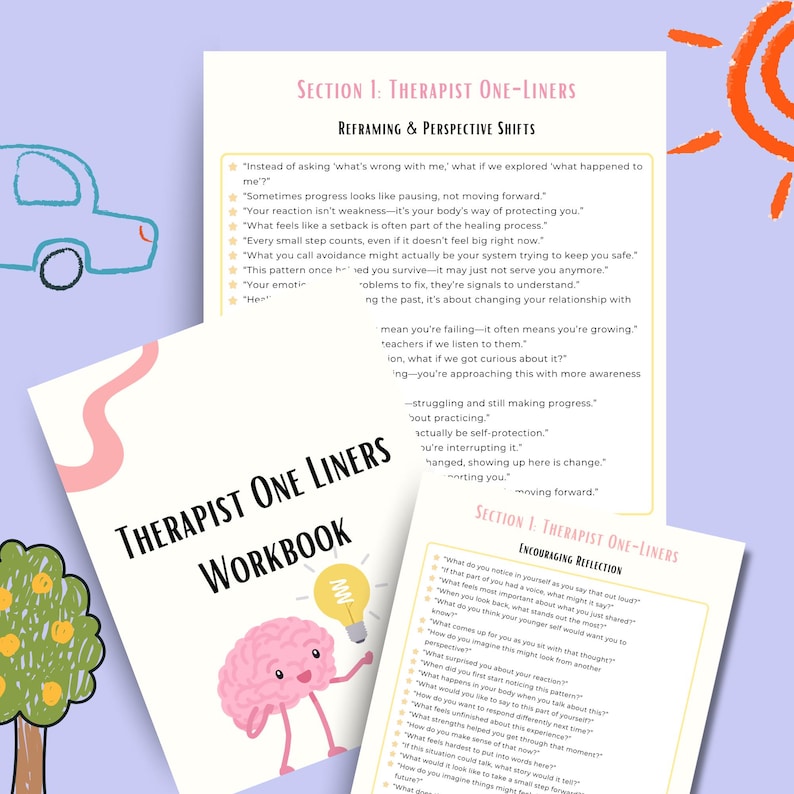 May include: A workbook titled "Therapist One Liners Workbook" with a cartoon brain and lightbulb graphic. The workbook is open, displaying text about reframing and perspective shifts, and encouraging reflection. The background has a car and sun illustration.