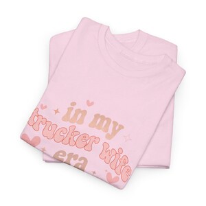 in my trucker wife era women’s tee shirt t-shirt truck drivers wife blue collar wife wifey tee graphic t shirt graphic tee women’s peterbilt