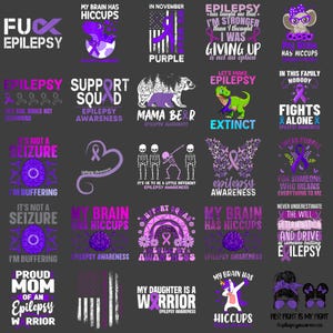 Puede incluir: Una colección de diseños gráficos con texto e ilustraciones relacionadas con la concienciación sobre la epilepsia. Los diseños presentan frases como "My Brain Has Hiccups", "Support Squad" y "Proud Mom of an Epileptic Warrior", junto con cintas moradas.