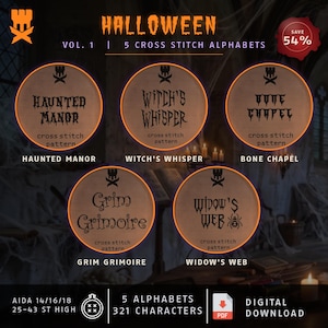 May include: A digital download featuring five Halloween cross stitch alphabet patterns titled Haunted Manor, Witch's Whisper, Bone Chapel, Grim Grimoire, and Widow's Web. The image displays these five circular designs with text details for Aida 14/16/18 fabric and 321 characters.