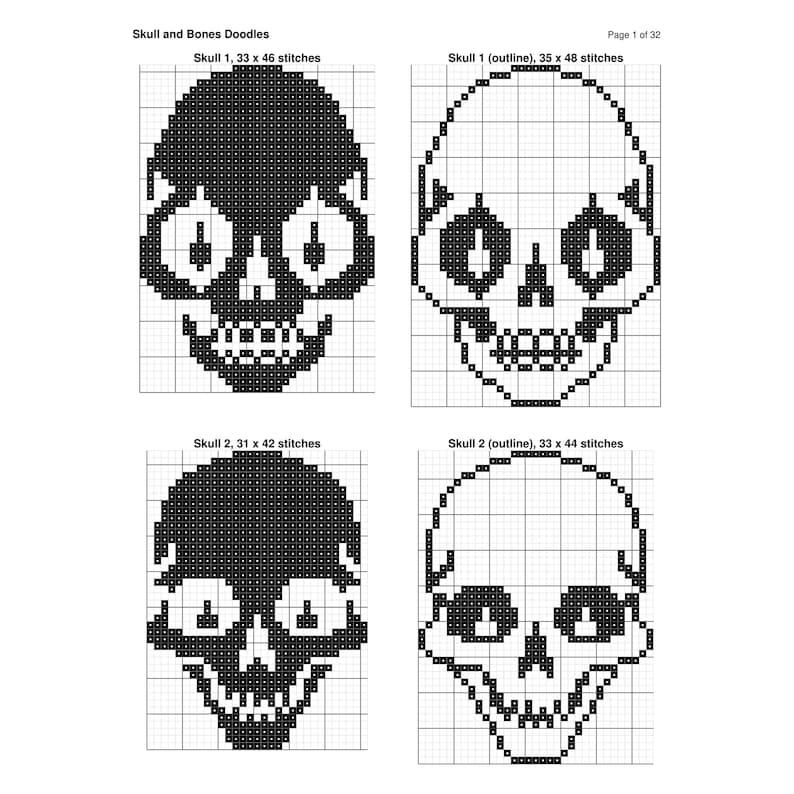 May include: A cross-stitch pattern sheet titled Skull and Bones Doodles, Page 1 of 32. It displays four black and white skull designs on a grid: Skull 1 (33 x 46 stitches), Skull 1 outline (35 x 48 stitches), Skull 2 (31 x 42 stitches), and Skull 2 outline (33 x 44 stitches).