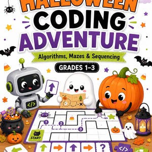 May include: A Halloween Coding Adventure educational activity sheet for grades 1-3 featuring a robot, a ghost, and a pumpkin character. The design includes a grid maze, directional arrow cards, a cauldron of candy, and a lantern on a wooden surface.