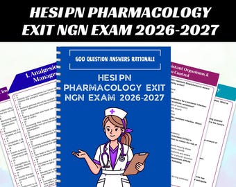 HESI pN Pharmacology Exit NGN Exam Questions and Answers 2026 2027 update