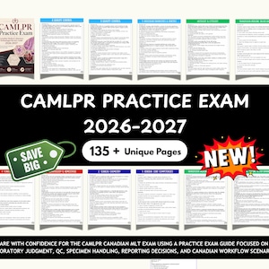 May include: The CAMLPR Practice Exam 2026-2027 study guide features 135+ unique pages of medical laboratory technology content. The cover displays the title, year, and various exam topics, including quality control, clinical chemistry, and transfusion medicine.