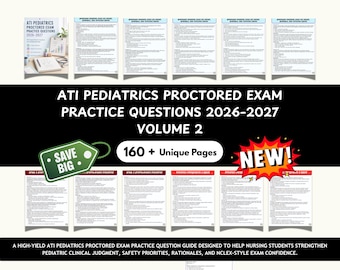 ATI Pediatrics Proctored Exam Practice Questions 2026–2027 – Pediatric Nursing Study Guide VOLUME 2