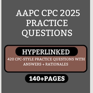 Puede incluir: Gráfico gris oscuro con texto blanco: "AAPC CPC 2025 PRACTICE QUESTIONS". Un rectángulo marrón contiene la palabra "HYPERLINKED" y detalla 420 preguntas de práctica con respuestas y justificaciones. La parte inferior dice "140+ PAGES."