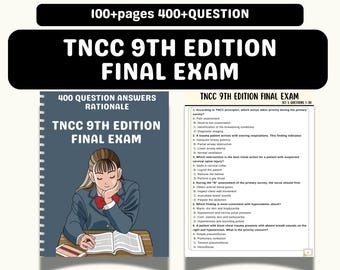 TNCC 9th Edition Final Exam. Over 400 Questions with Correct and Verified Answers