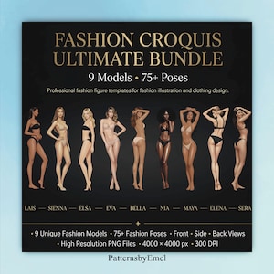 May include: A black graphic with the text "FASHION CROQUIS ULTIMATE BUNDLE" and illustrations of nine fashion models in various poses. The graphic also includes details about the bundle, such as the number of models, poses, and file resolution.