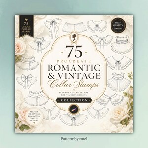 May include: A digital collection of 75 Procreate collar stamps featuring various black and white line art designs of collars. The central text reads 75 PROCREATE ROMANTIC & VINTAGE Collar Stamps COLLECTION. The background includes pale roses.