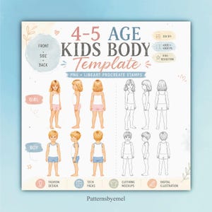 May include: A digital template titled 4-5 AGE KIDS BODY Template featuring front, side, and back views of children in color and line art. Includes PNG and Procreate stamps, 300 DPI, 4000x4000px resolution, and labels for fashion design, tech packs, and clothing mockups.