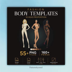 May include: A black square graphic with the text "FASHION BODY TEMPLATES" and "10 HEAD PROPORTION". It features illustrations of three female figures. The graphic also includes the text "55+ PNG FILES" and "160+ POSES".