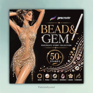 May include: A digital graphic for a Procreate stamp collection titled BEAD & GEM. It features an illustration of a figure in a gold beaded dress, a stylus, and text indicating 50+ stamps including beads, pearls, crystals, gemstones, sequins, and embroidery.
