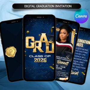 May include: Digital graduation invitation displayed on smartphones. The design features gold text that reads "GRAD CLASS OF 2026" on a blue background with gold accents. One phone displays a photo of a graduate. The Canva logo is visible.