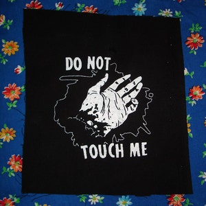 attention all dudes everywhere do NOT TOUCH ME patch