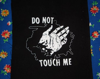 attention all dudes everywhere do NOT TOUCH ME patch