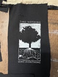 Take nothing leave everything screenprinted patch punk earth first black metal deal with it