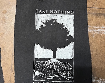 Neem niets laat alles achter met zeefdruk patch punk earth first black metal deal ermee