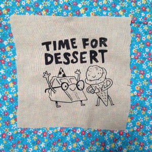 CUTE screenprinted time for DESSERT patch