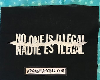 NO ONE is ILLEGAL nadie es ilegal patch