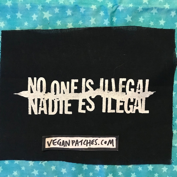 NO ONE is ILLEGAL nadie es ilegal patch