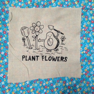 PLANT FLOWERS super cute screenprinted patch