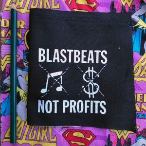 BLASTBEATS NOT PROFITS patch at long last a message so alienating adults will give up on the youth completely