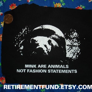 MINK are animals not fashion statements PATCH animal rights