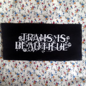 TRANS IS BEAUTIFUL patch support human beings not dated morality issues tradition invented years ago