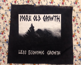 More old growth less economic growth PATCH up the trees down the economy