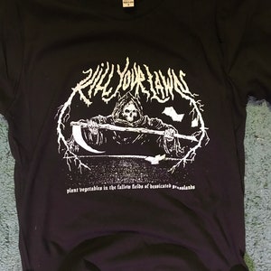 KILL YOUR LAWN the T-shirt version death metal and funny but also thought provoking I suppose
