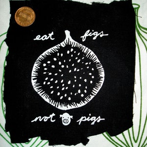 EAT FIGS not pigs PATCH