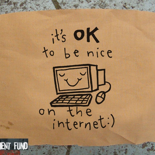 It's OK to be nice on the internet patch