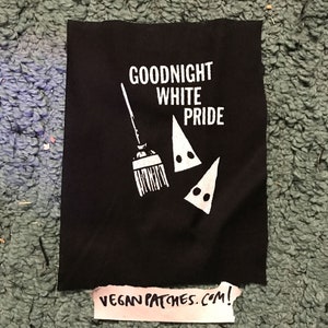 GOODNIGHT WHITE PRIDE patch