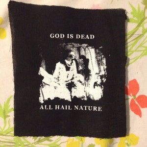 BEGOTTN HORROR PATCH easily the most unpopular item on etsy God Is Dead All Hail Nature
