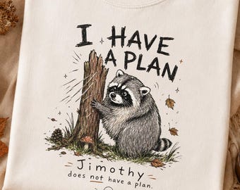 Jimothy Raccoon I Have A Plan Comfort Colors® T-Shirt, Seattle Short Spine King Raccoon Tee, Viral Funny Quirky Woodland Raccoon Lover Gift