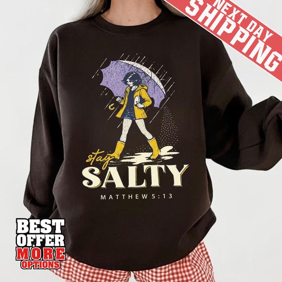 Stay Salty Matthew 5:13 Shirt, Retro Funny Christian Hoodie, Vintage Salt Of The Earth Sweatshirt, Aesthetic Religious Top, Gift for Her