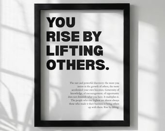 You Rise By Lifting Others Poster | Powerful Motivational Wall Art | Success Quote | Modern Office Decor