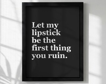 Stampa tipografica audace / Poster con la citazione "Let My Lipstick" / Decorazione murale moderna / Complemento d'arredo minimalista